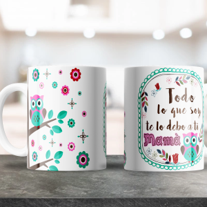 TAZA MOCKUP Dia de la madre 18_todo lo que soy te lo debo a ti mama