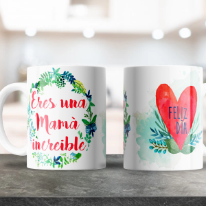 TAZA MOCKUP Dia de la madre 24_eres una mama increible feliz dia